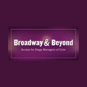 Broadway & Beyond: Access for Stage Managers of Color Logo
